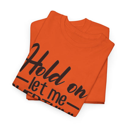 Hold On Let Me Overthink This Women's T-Shirt