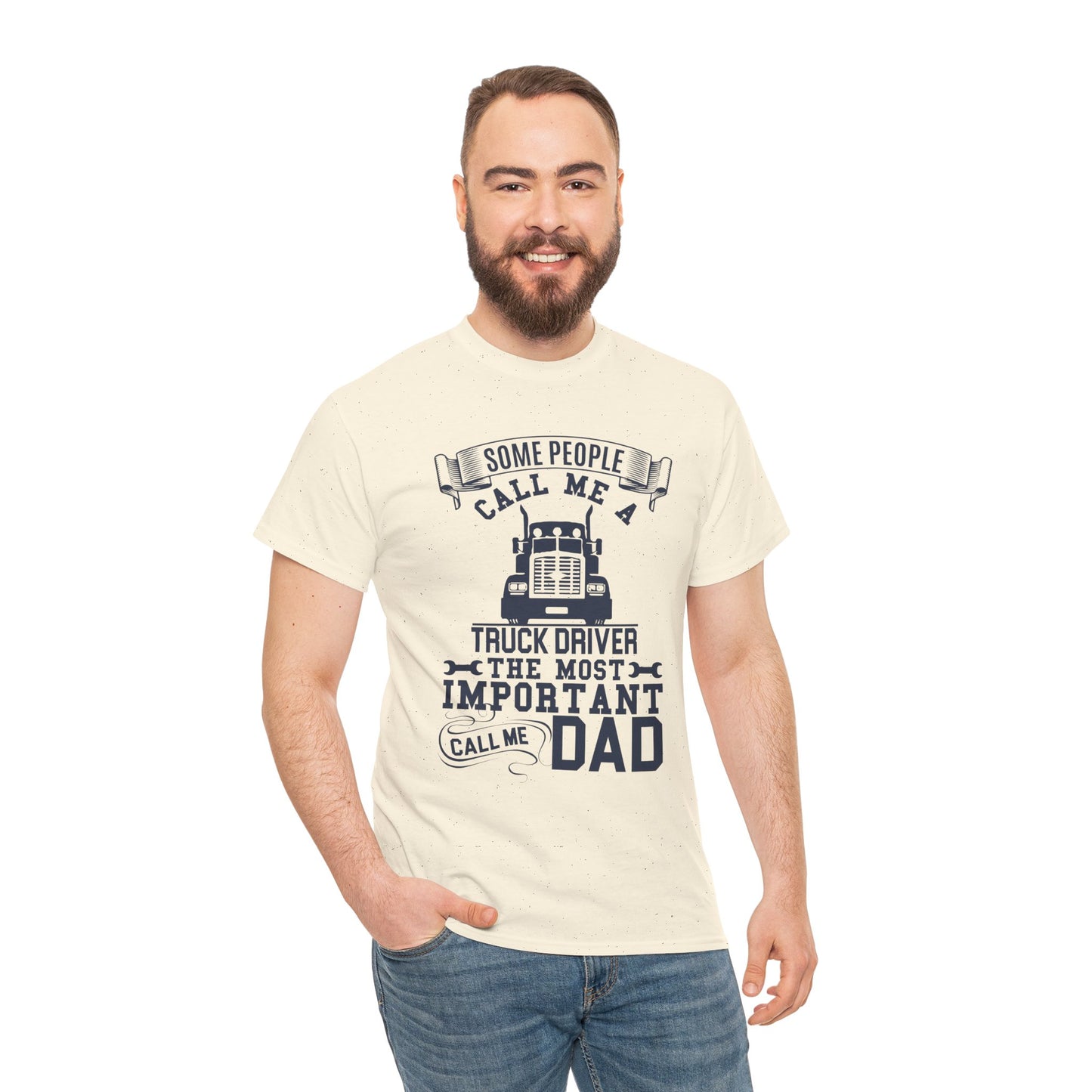 Some People Call Me Truck Driver T-Shirt