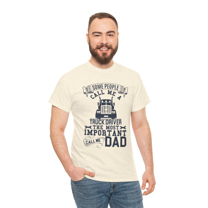 Some People Call Me Truck Driver T-Shirt