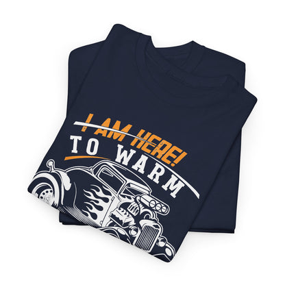 I Am Here To Warm To Comfort To Command T-Shirt