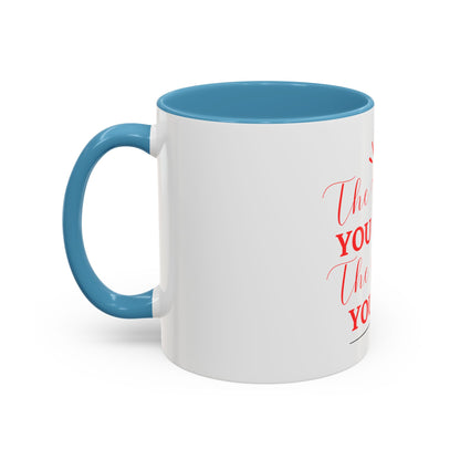 “The Harder You Work, The Better You Get” 11oz Mug