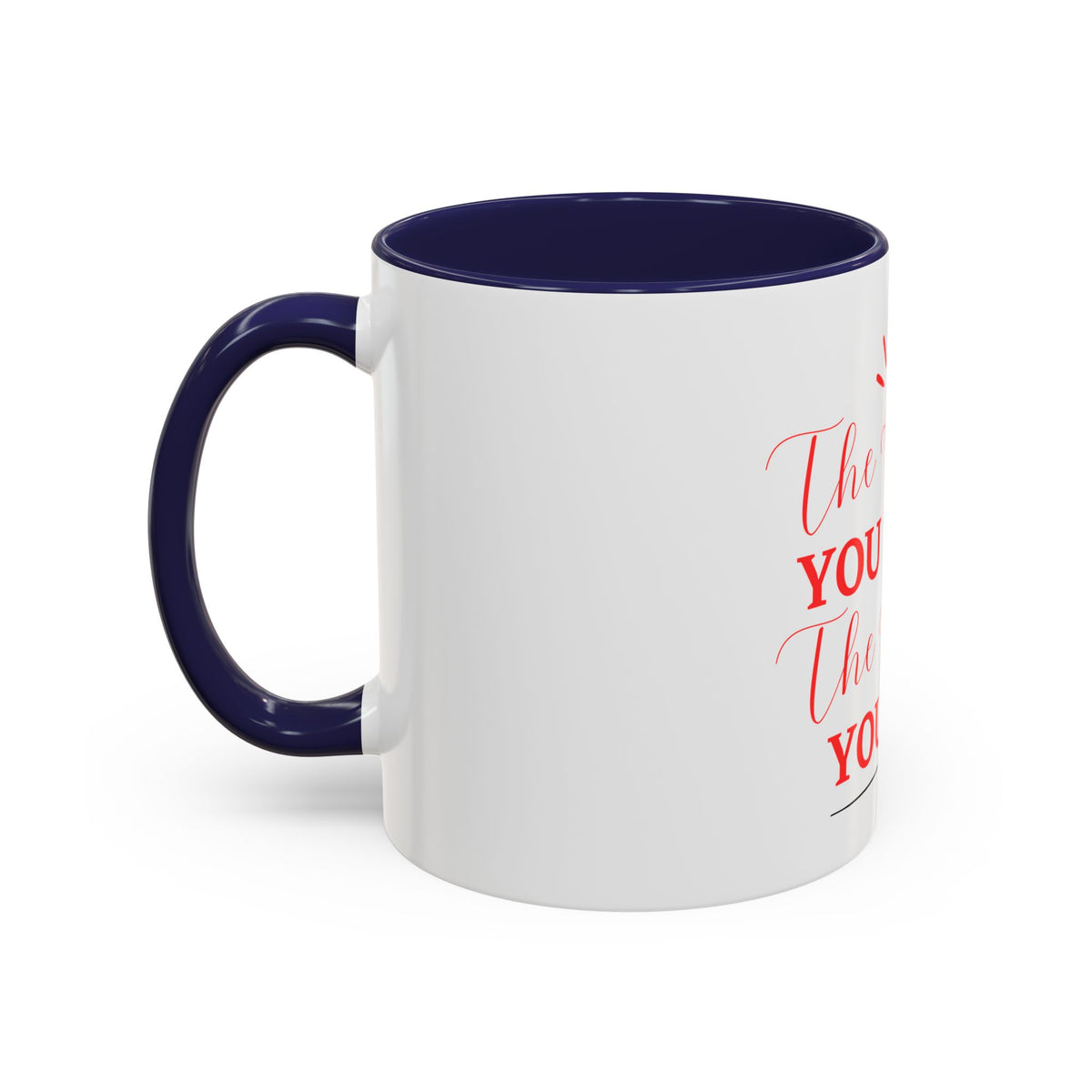 “The Harder You Work, The Better You Get” 11oz Mug