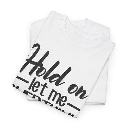 Hold On Let Me Overthink This Women's T-Shirt