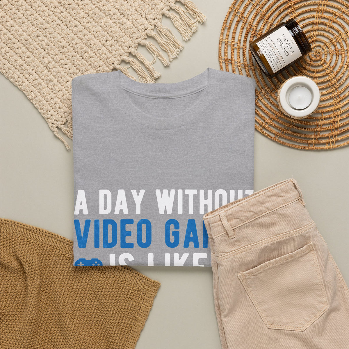 "A Day Without Video Games Is Like... Just Kidding I Have No Idea" T-Shirt