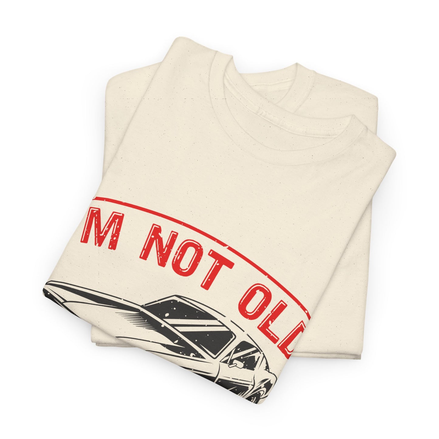I'm Not Old I'm Classic Men's T-Shirt