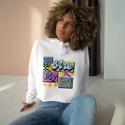 You Are My Everything Crop Hoodie