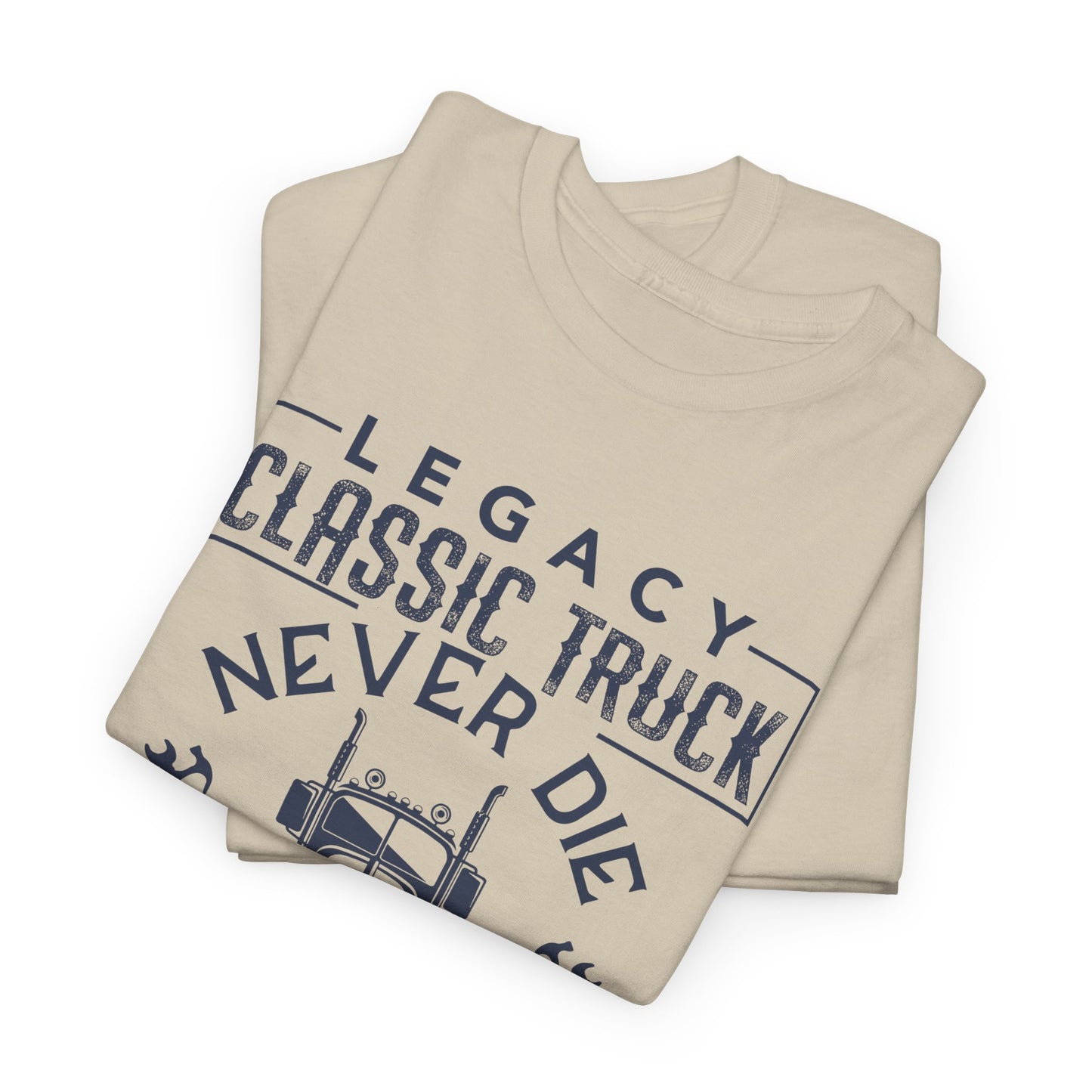 Legacy Classic Truck Never Die Tee