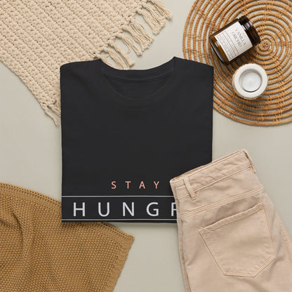 Stay Hungry Stay Humble T-Shirt