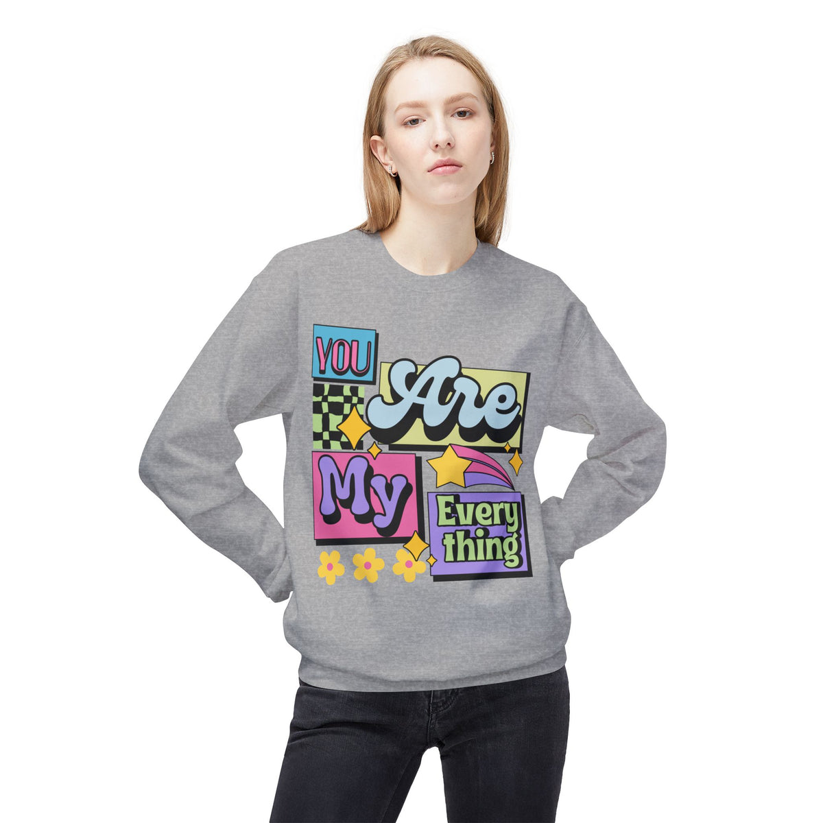 You Are My Everything Women's Sweatshirt