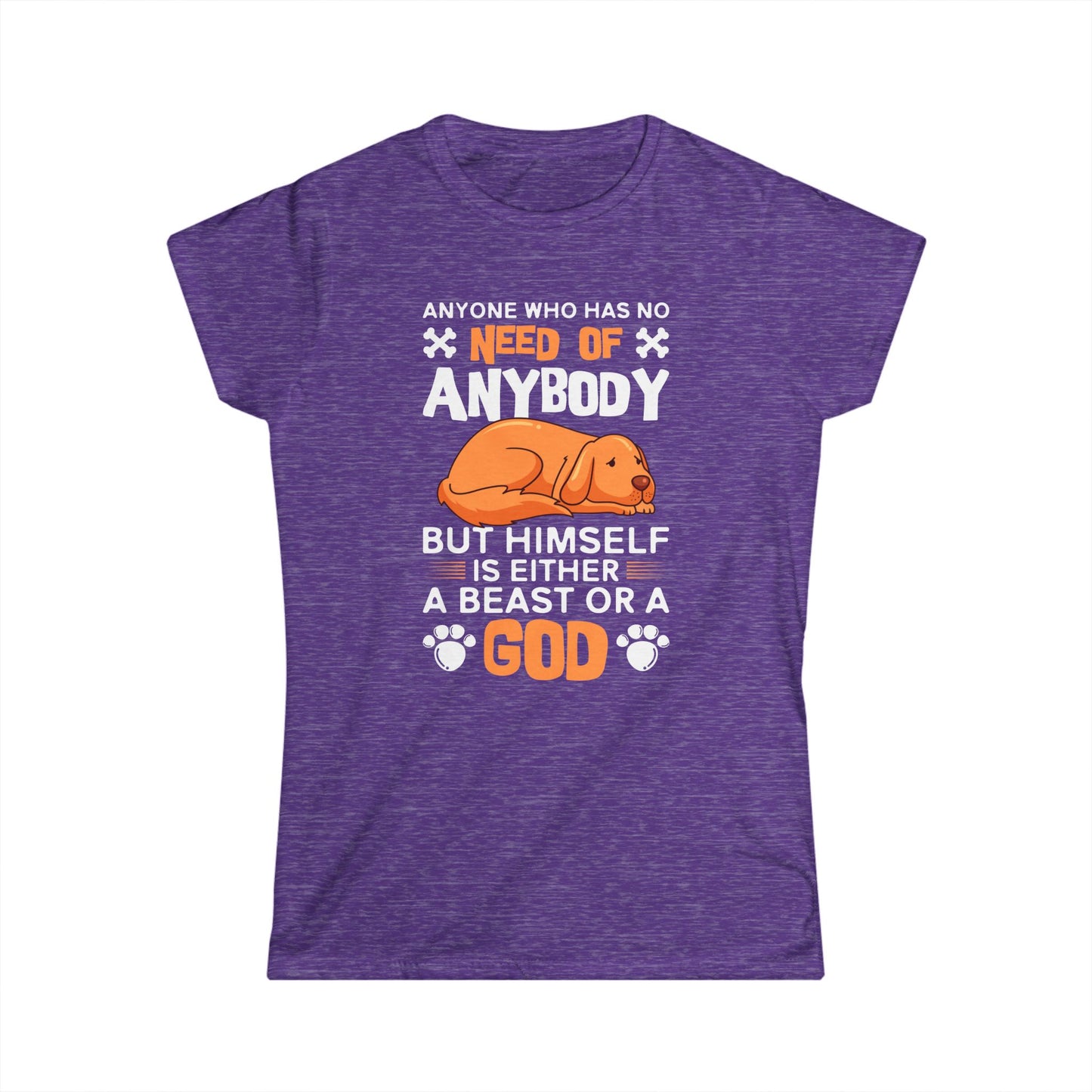 Anyone Who Has No Need Of Anybody Quote Women's Tee