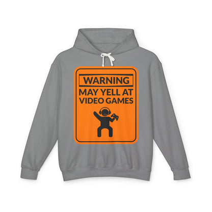 Warning May Yell At Video Games Lightweight Hooded Sweatshirt