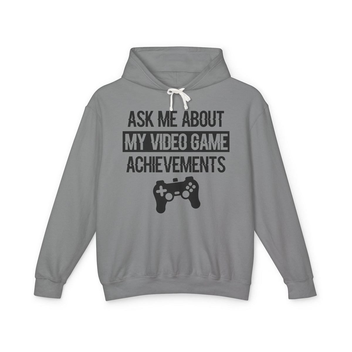 "Ask Me About My Video Game Achievements" Lightweight Hooded Sweatshirt