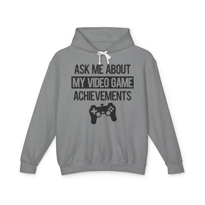 "Ask Me About My Video Game Achievements" Lightweight Hooded Sweatshirt