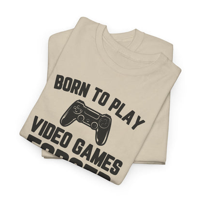 "Born To Play, Forced To Go To School" Video Game T-Shirt