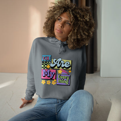 You Are My Everything Crop Hoodie