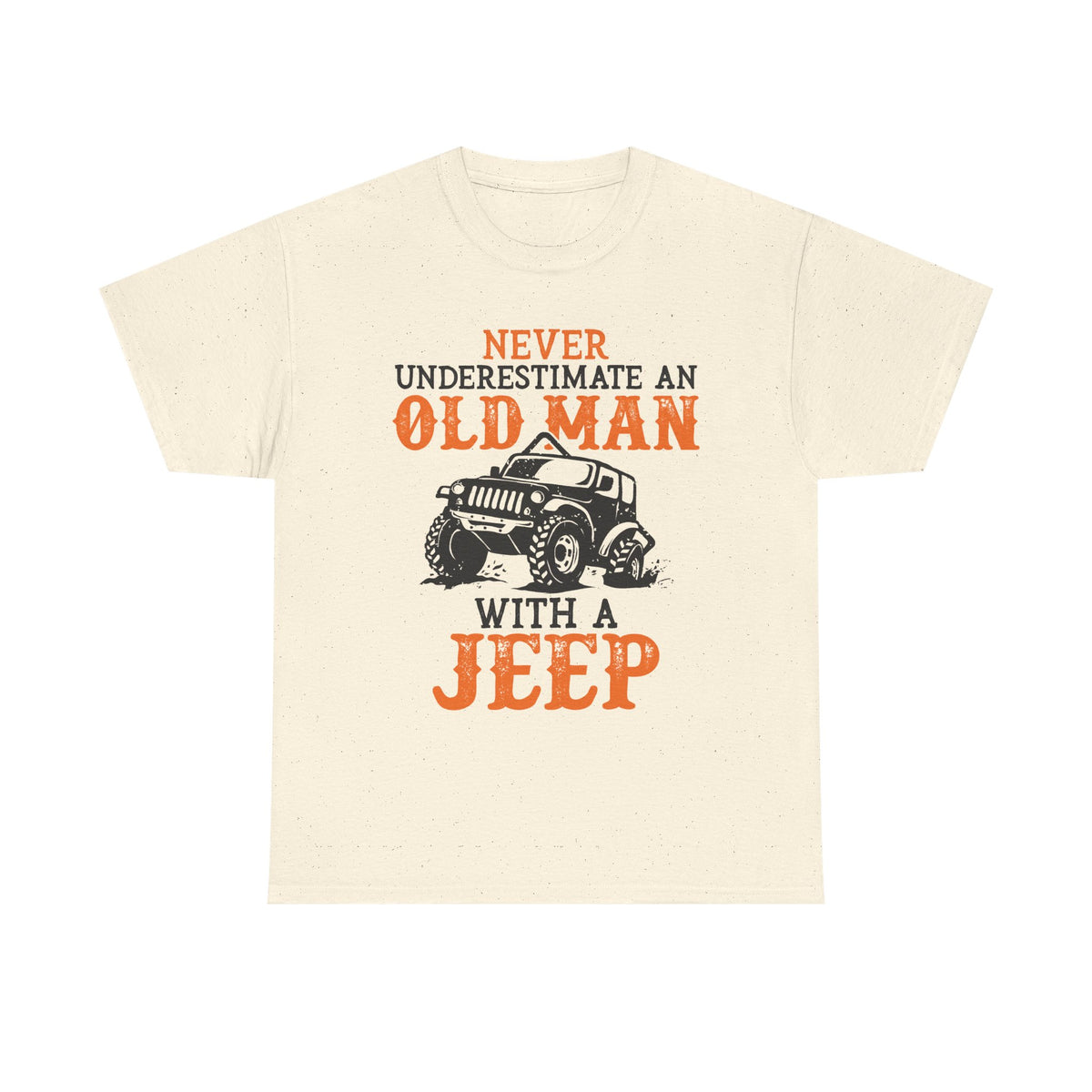 Never Underestimate An Old Man With A Jeep T-Shirt