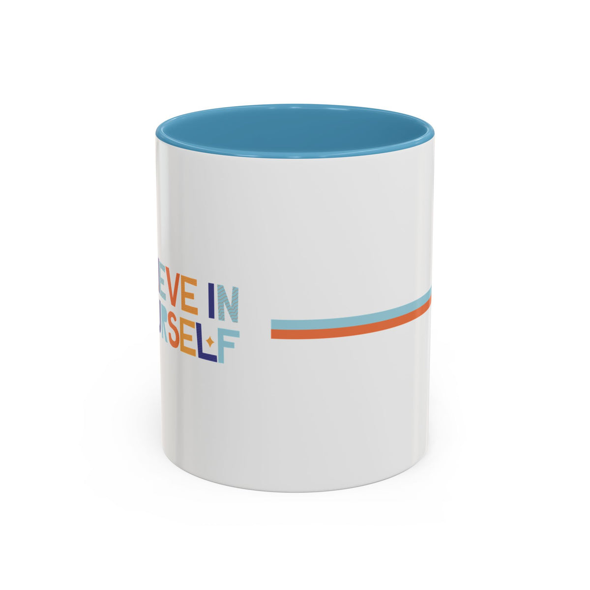 "Believe in Yourself" Accent 11oz Coffee Mug