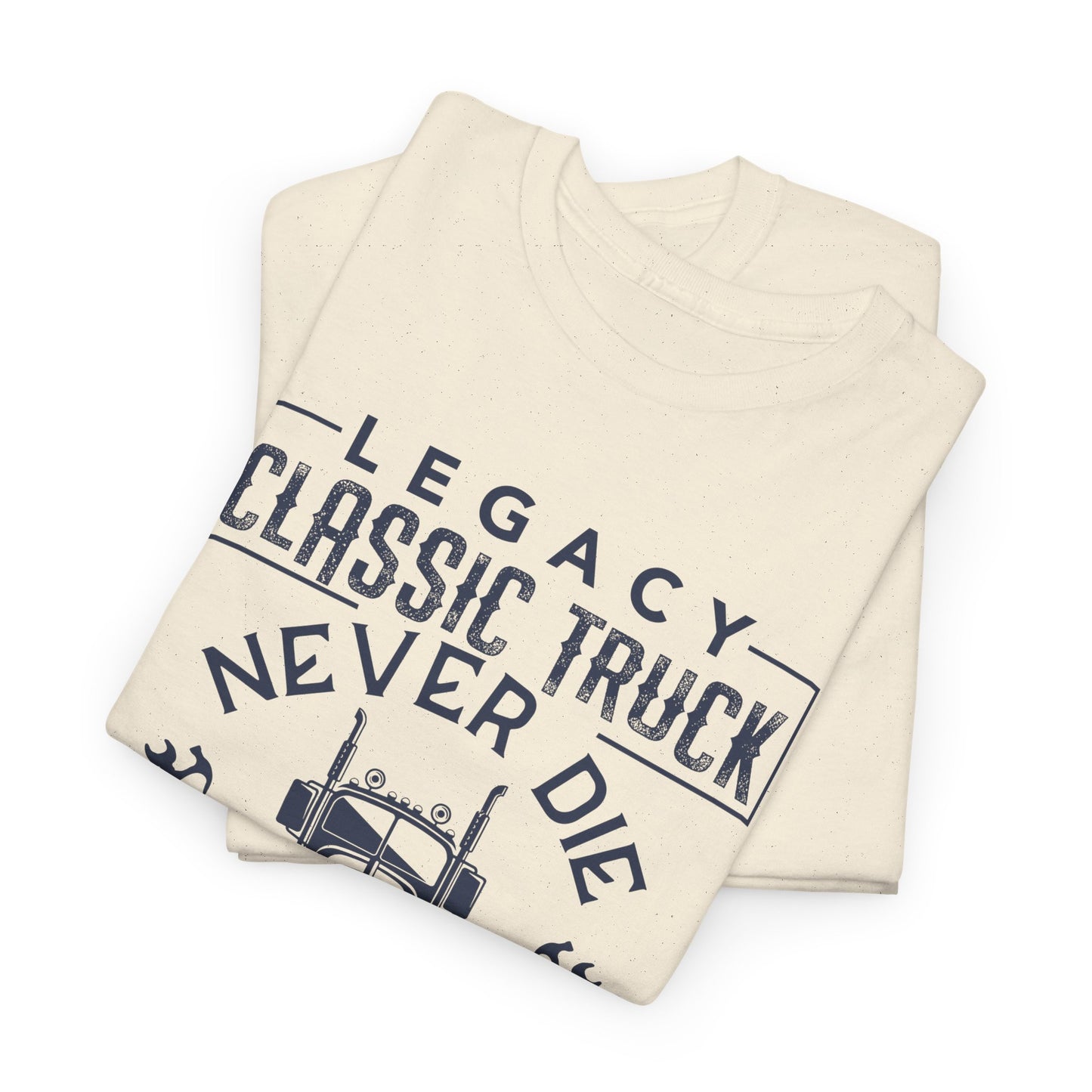 Legacy Classic Truck Never Die Tee