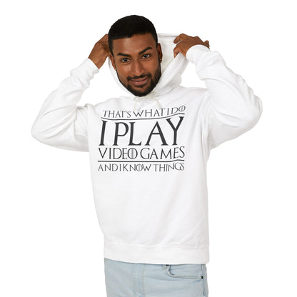 "That's What I Do I Play Video Games And I Know Things" Lightweight Hooded Sweatshirt