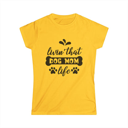 Livin' That Dog Mom Life Women's Tee