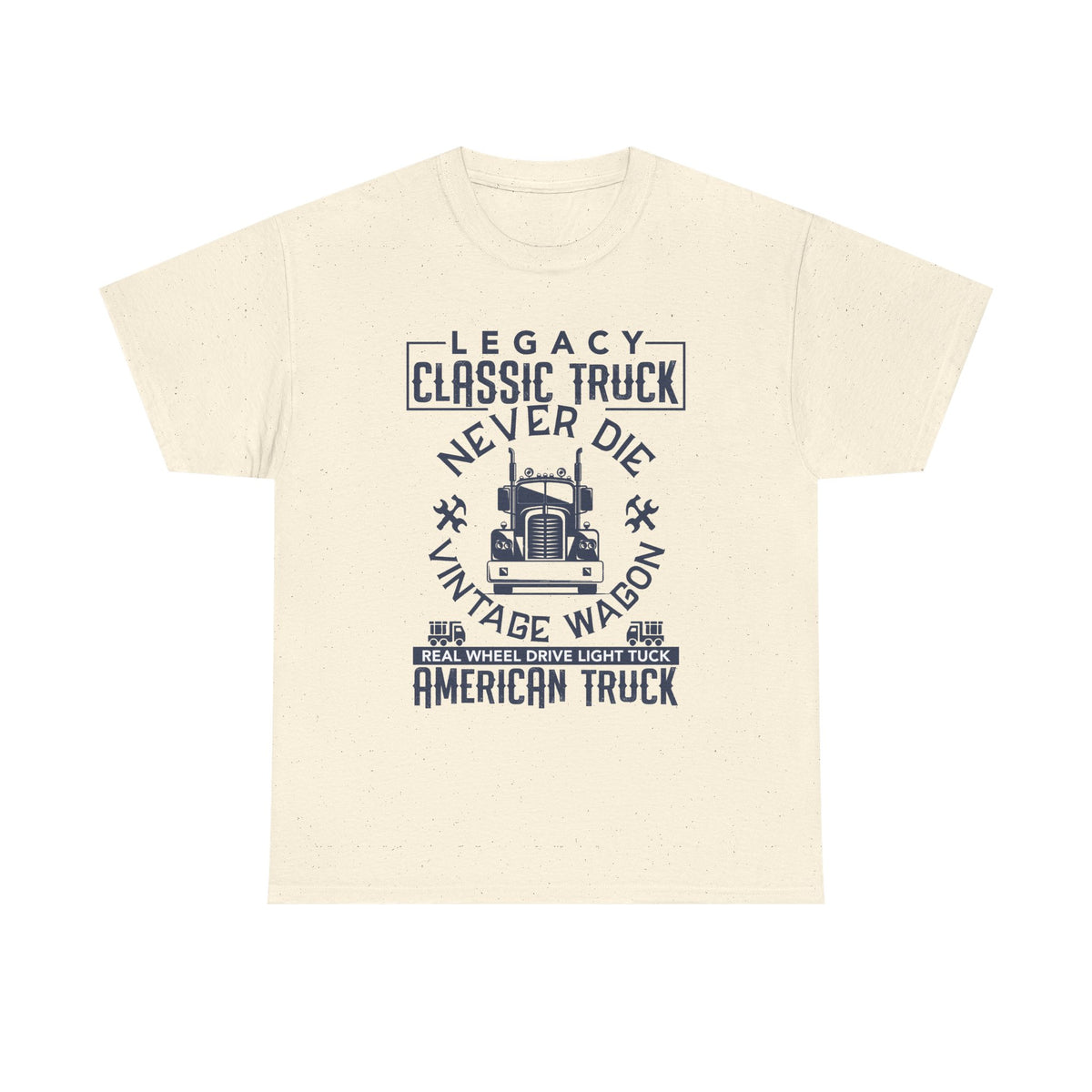 Legacy Classic Truck Never Die T-Shirt