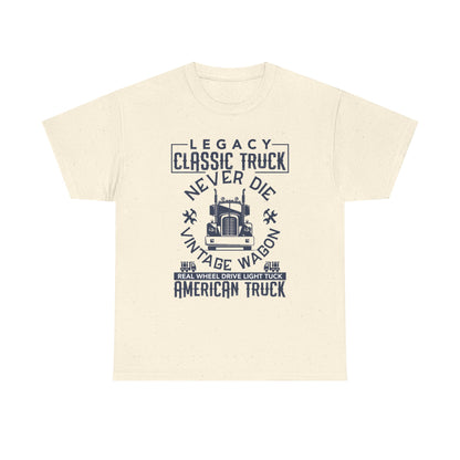 Legacy Classic Truck Never Die T-Shirt