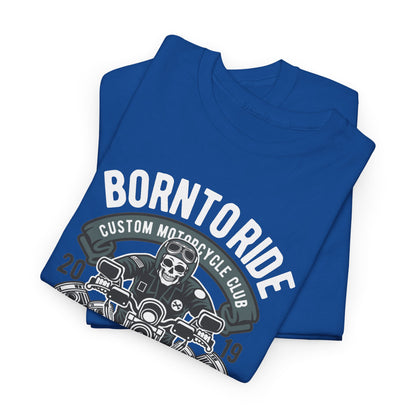 Born To Ride Motorcycle T-Shirt
