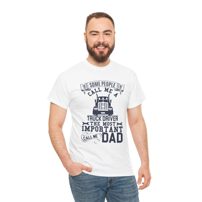 Some People Call Me Truck Driver T-Shirt