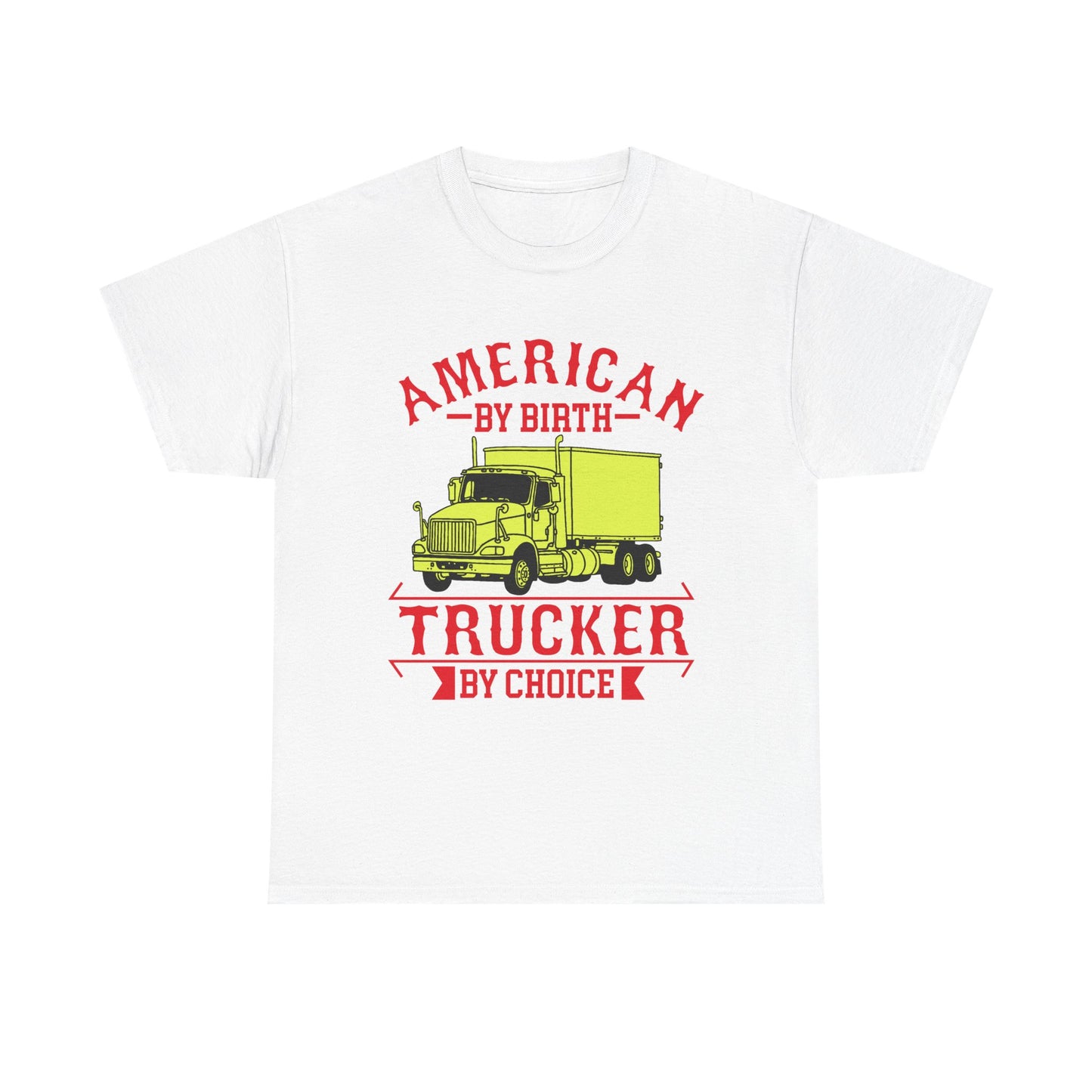 American By Birth Trucker T-Shirt