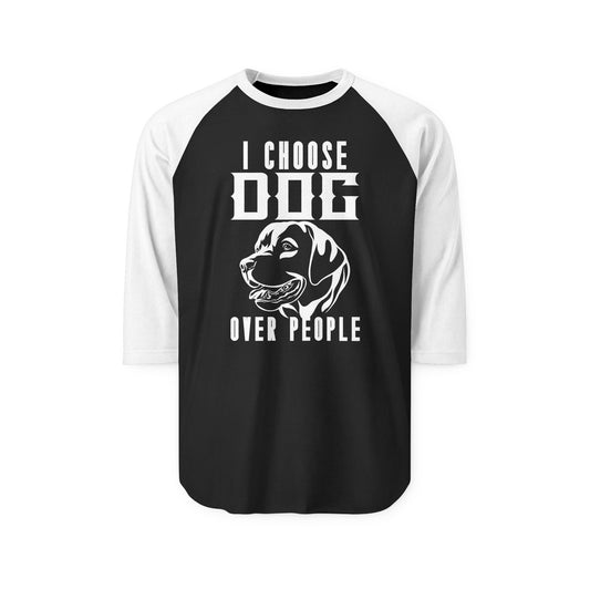 I Choose Dog Over People Raglan Women's Shirt