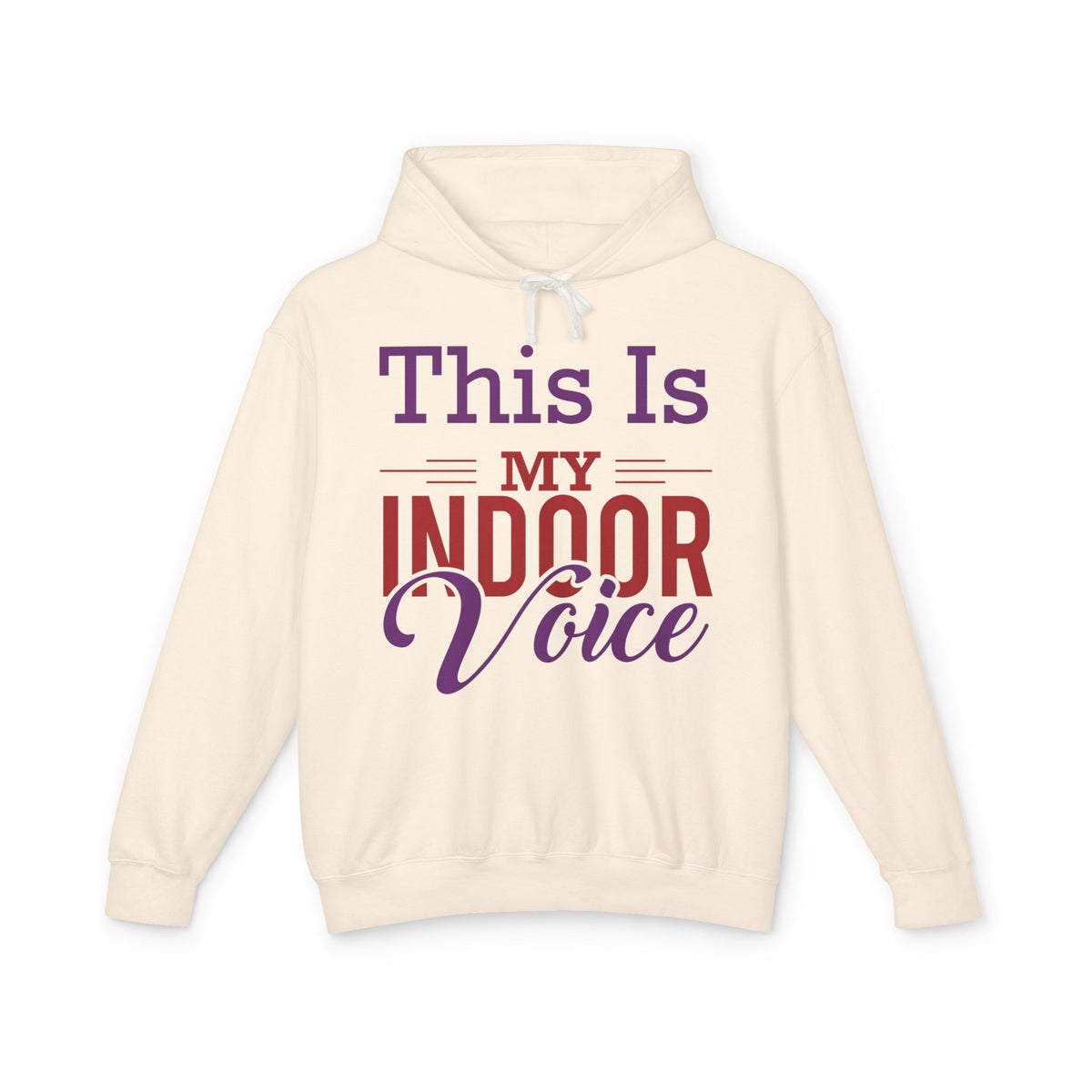 This Is My Indoor Voice Lightweight Women's Hooded Sweatshirt