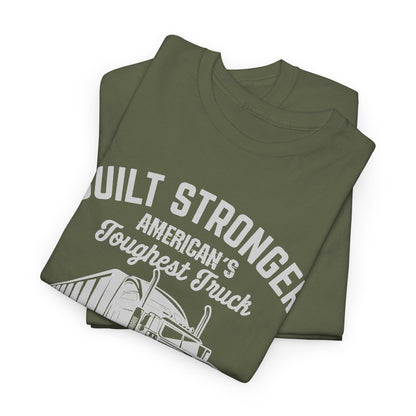 Built Stronger Last Longer Trucker T-Shirt
