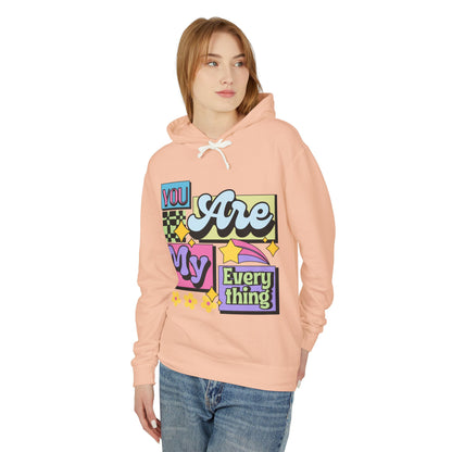 You Are My Everything Women's Lightweight Hooded Sweatshirt