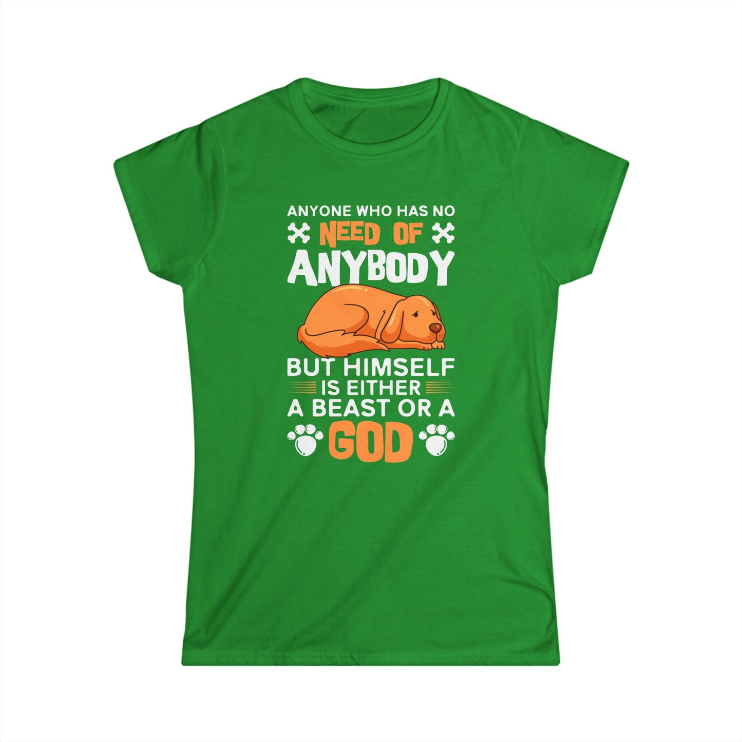 Anyone Who Has No Need Of Anybody Quote Women's Tee