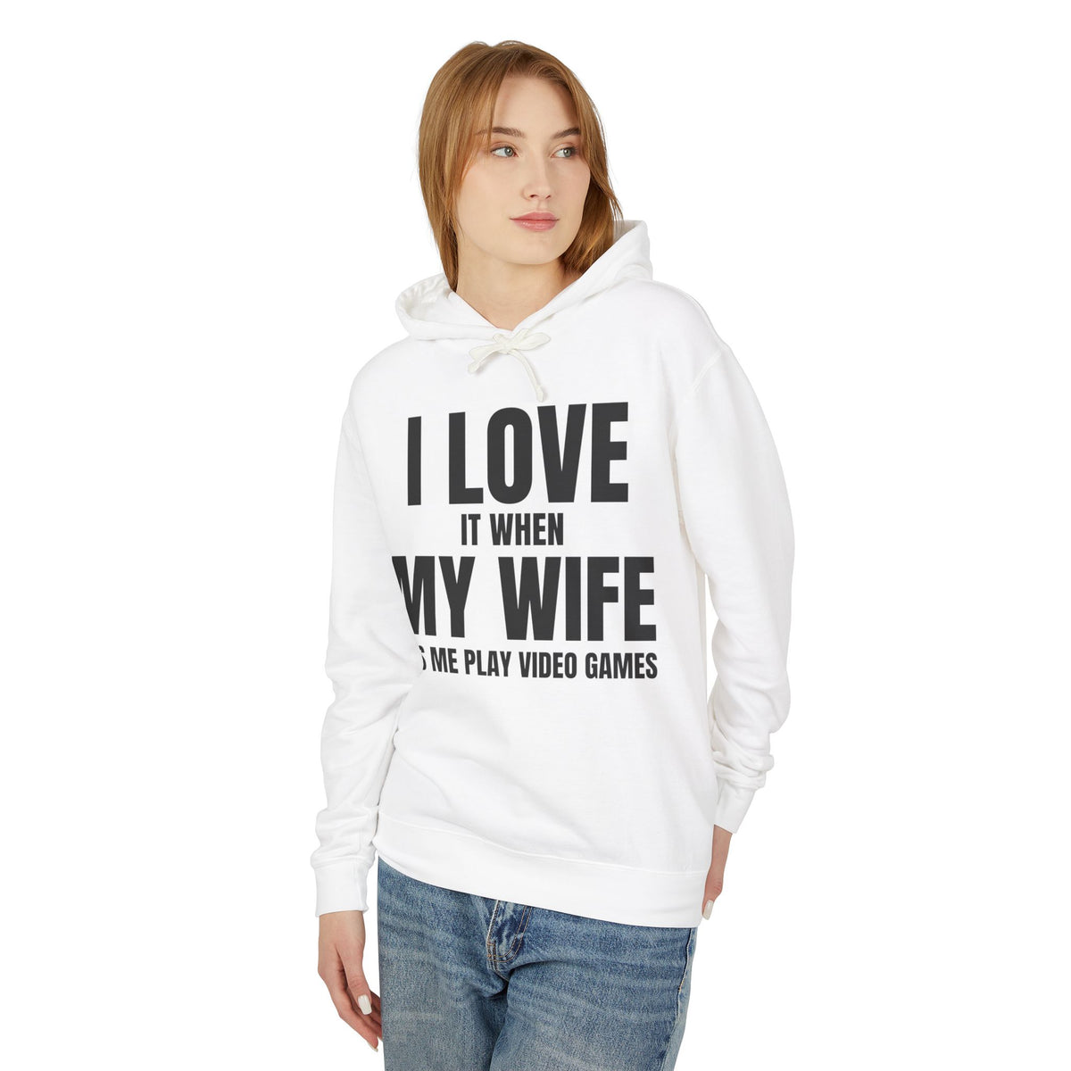 "I Love It When My Wife Lets Me Play Video Games" Lightweight Hooded Sweatshirt