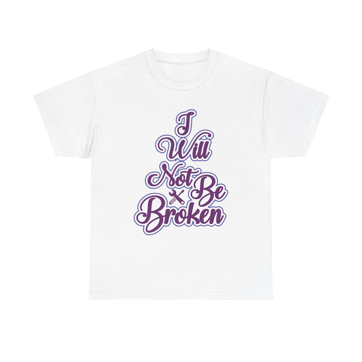 Camiseta para mujer I Will Not Be Broken