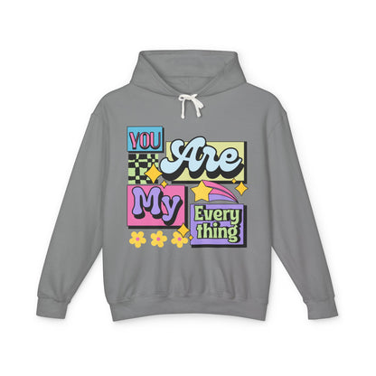 You Are My Everything Women's Lightweight Hooded Sweatshirt
