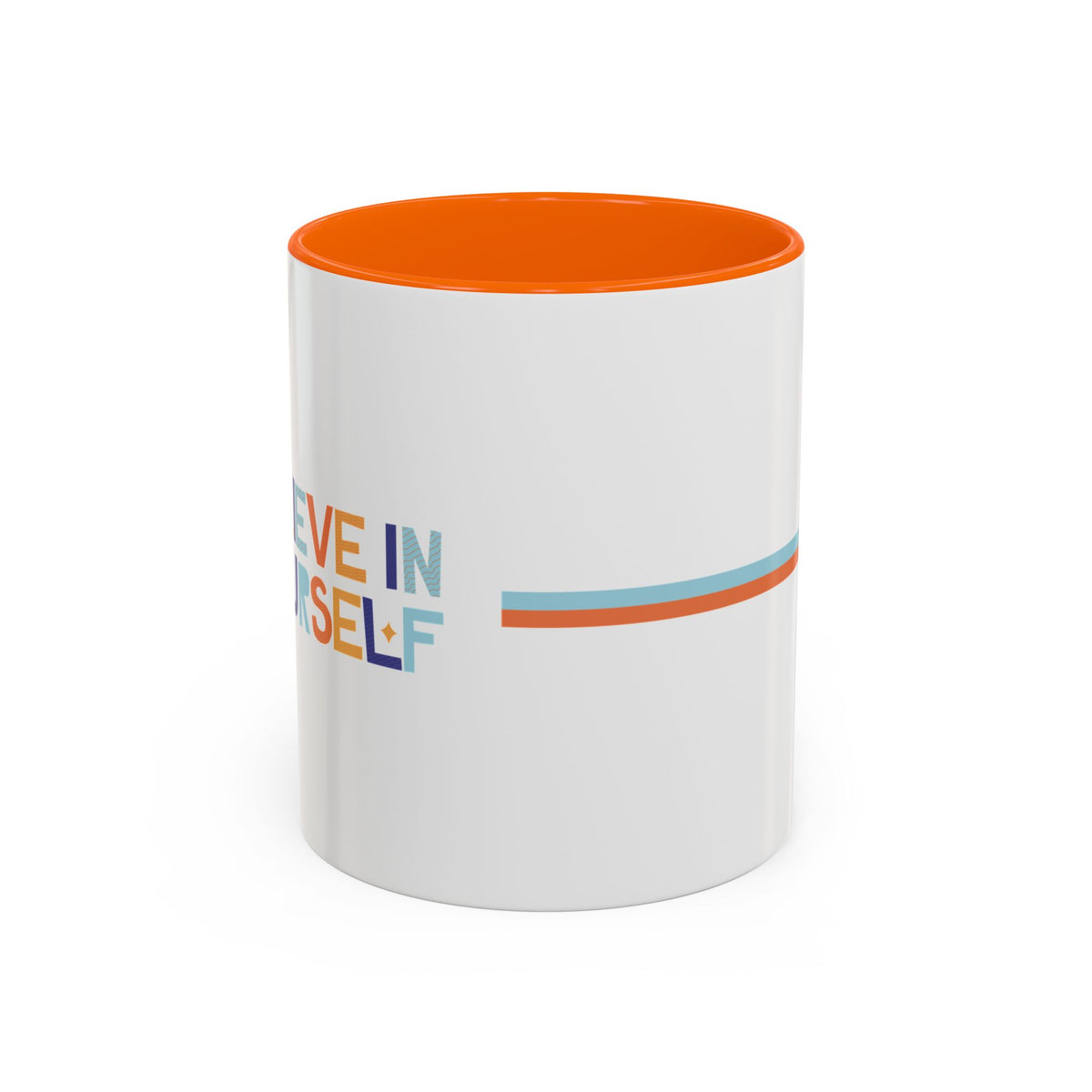 "Believe in Yourself" Accent 11oz Coffee Mug