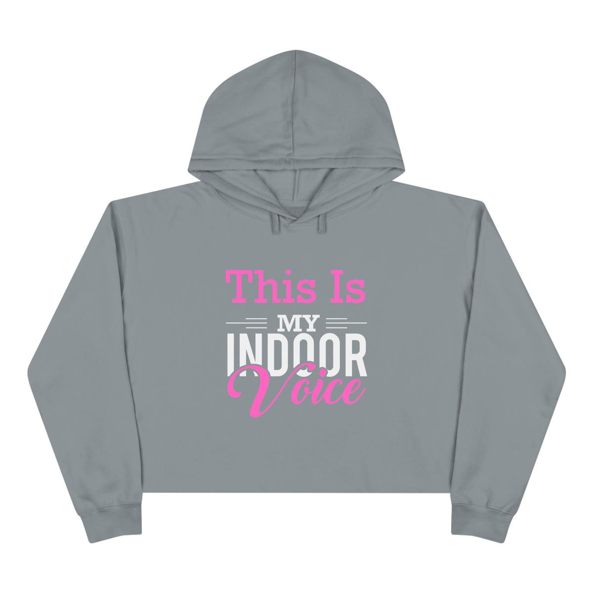 This Is My Indoor Voice Crop Hoodie