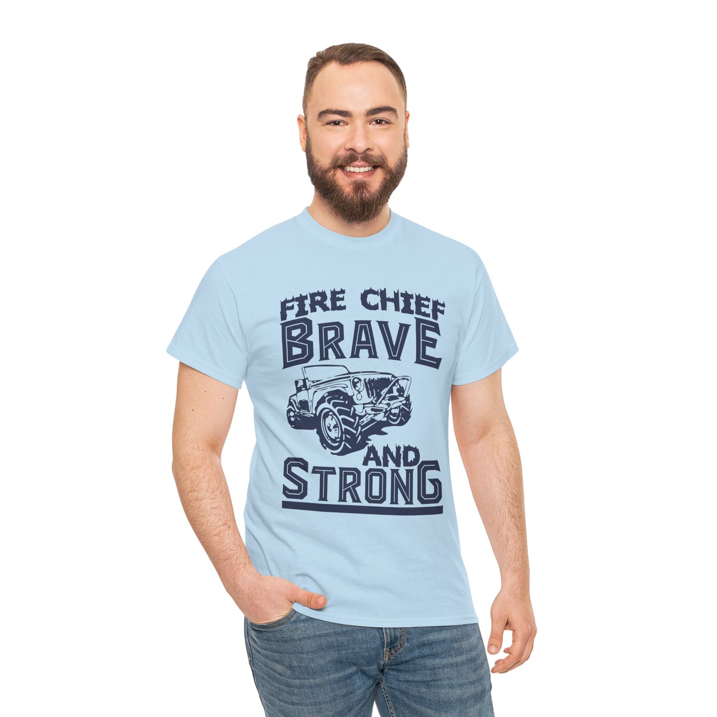 Fire Chief Brave and Strong T-Shirt