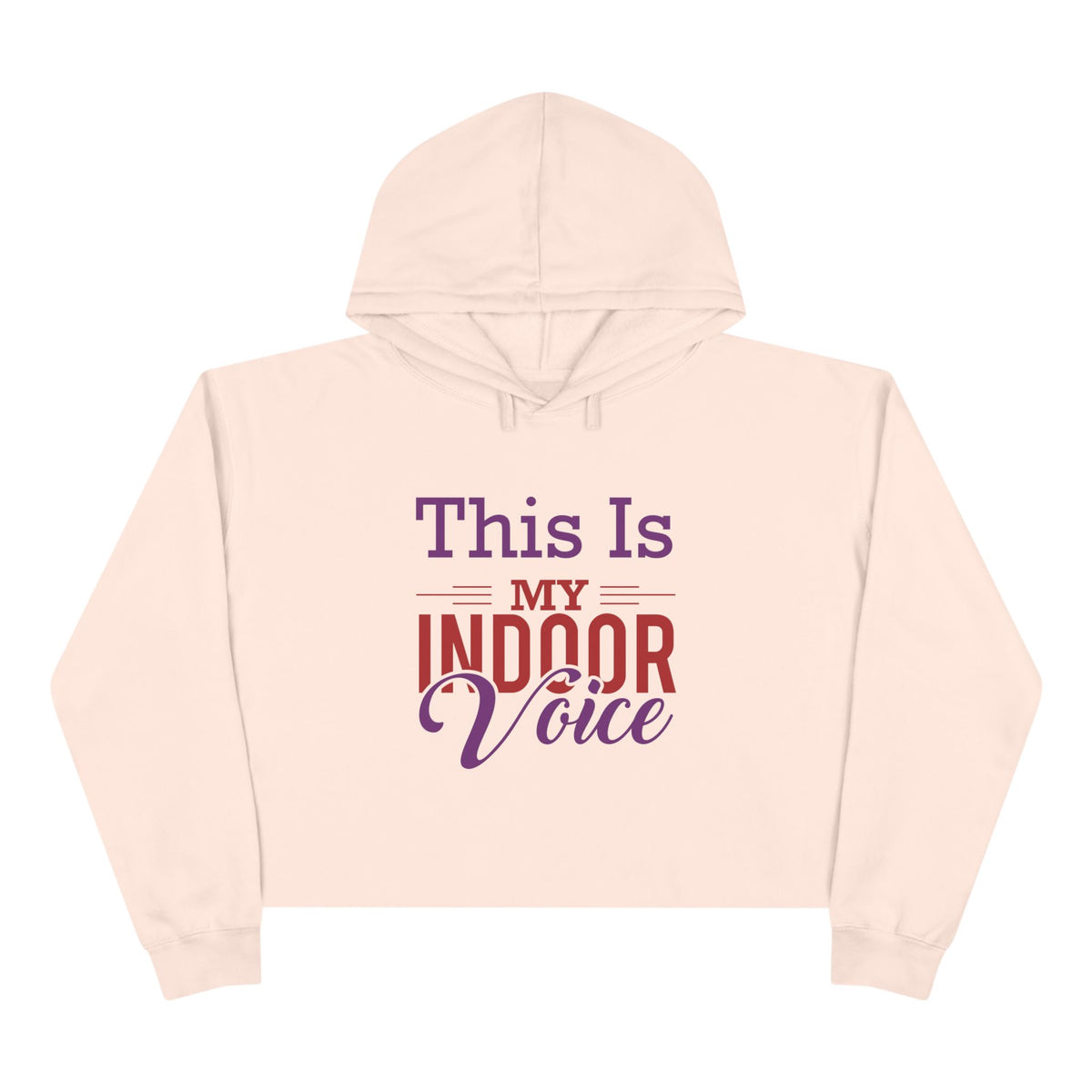 This Is My Indoor Voice Crop Hoodie