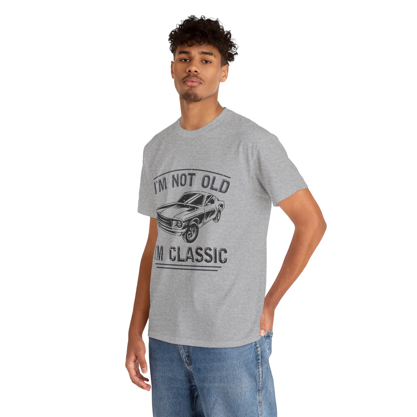 I'm Not Old I'm Classic T-Shirt