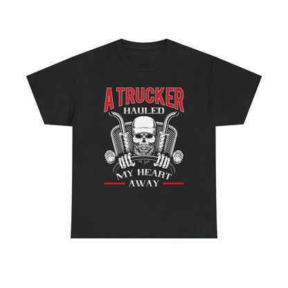 A Trucker Hauled My Heart Away Tee
