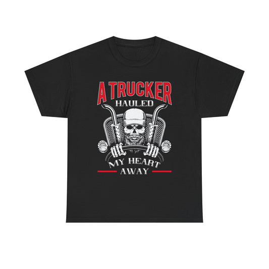 A Trucker Hauled My Heart Away Tee