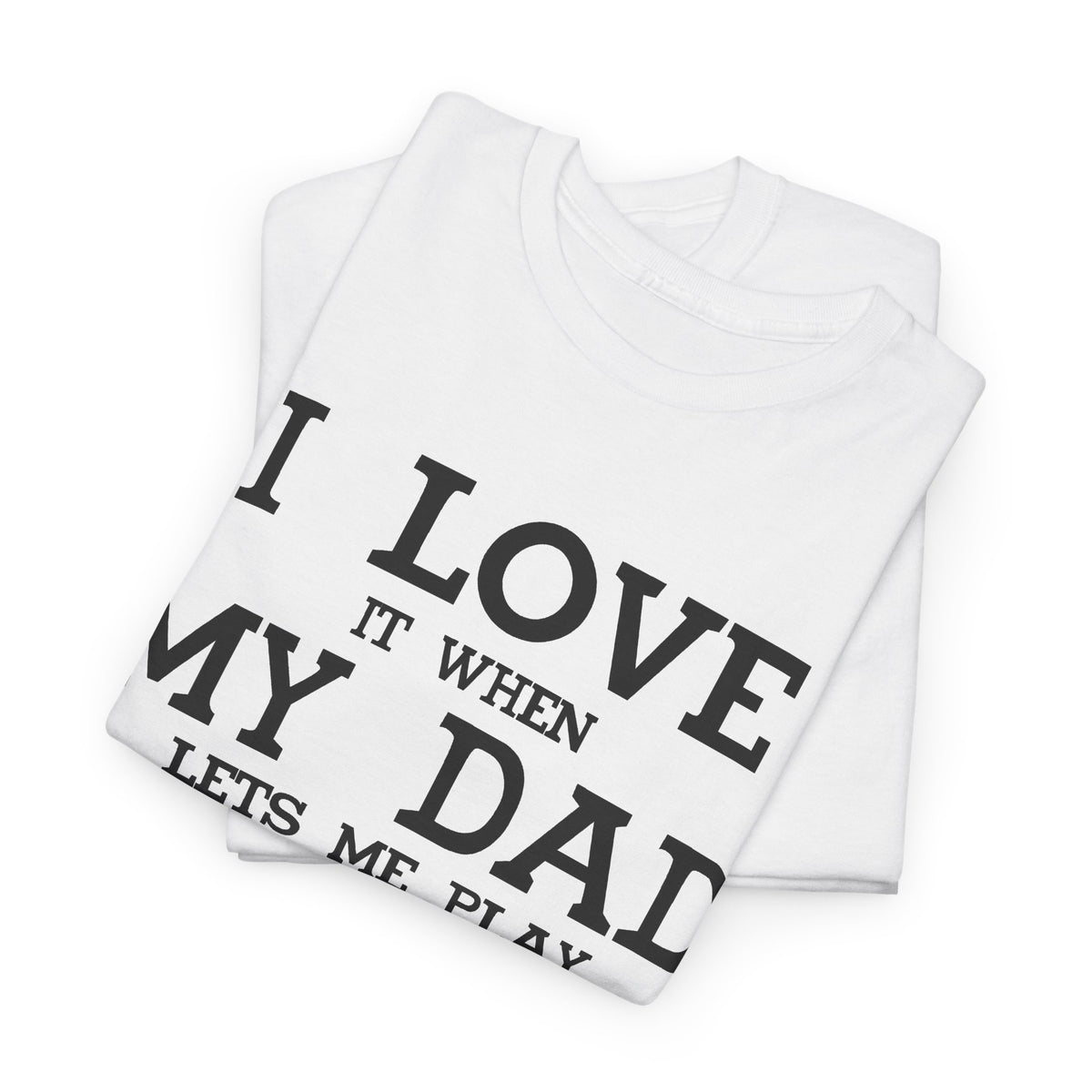 "I Love It When My Wife Lets Me Play Video Games" T-Shirt
