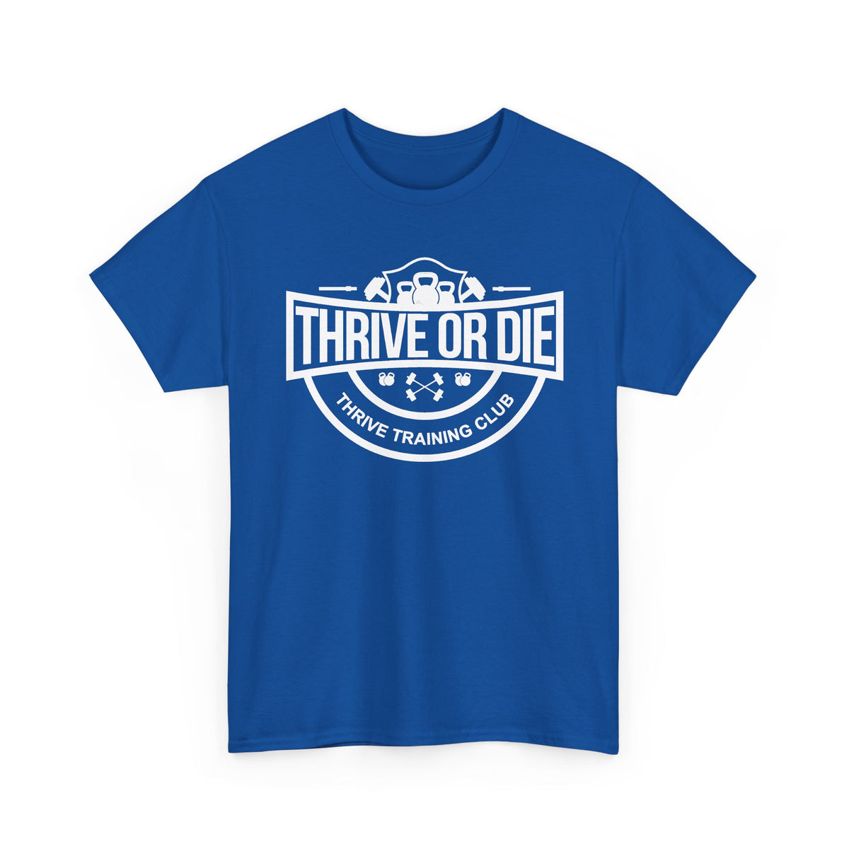 Thrive Or Die T-Shirt