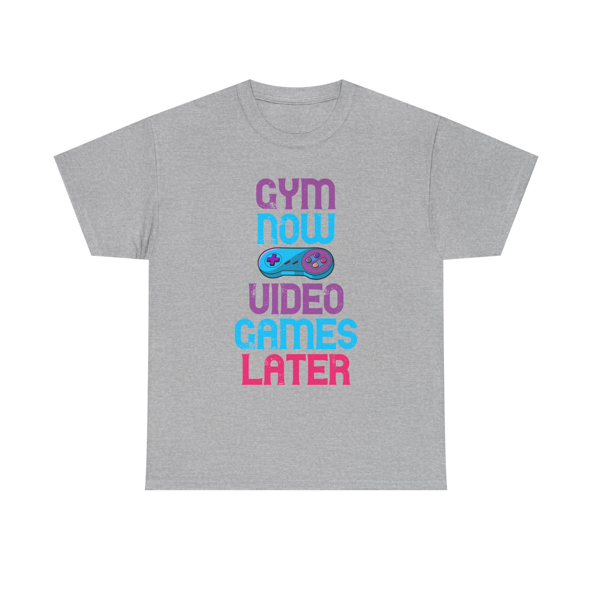 Gym Now Video Games Later T-Shirt