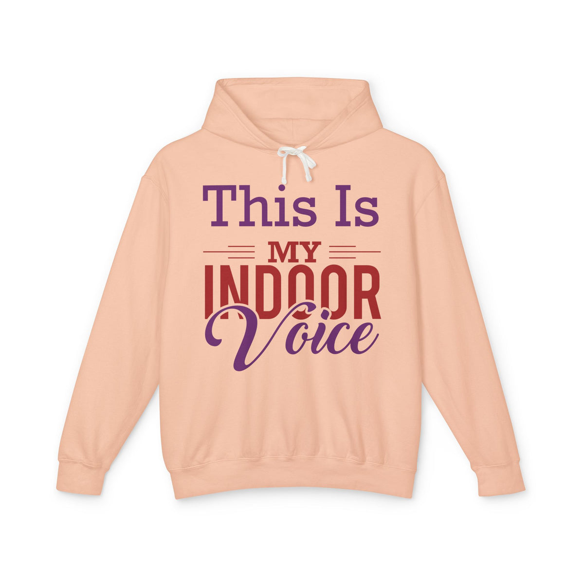 This Is My Indoor Voice Lightweight Women's Hooded Sweatshirt