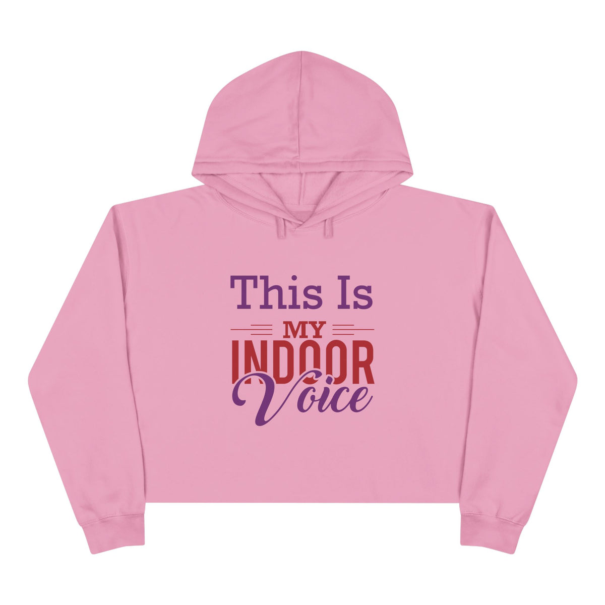 This Is My Indoor Voice Crop Hoodie