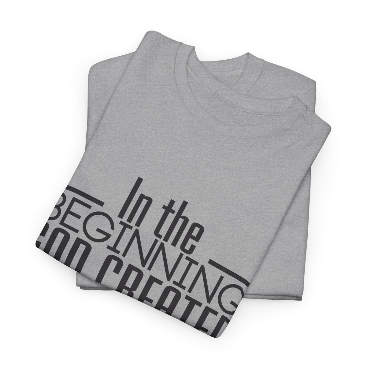 "In the Beginning God Created the Heaven and Earth" Script T-Shirt